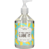 If You Love It. Lube It 500 ml